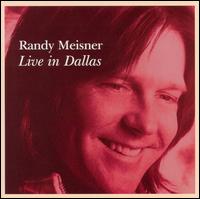 Randy Meisner - Live in Dallas lyrics