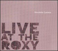Nicolette Larson - Live at the Roxy lyrics