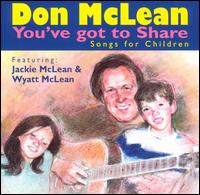 Don McLean - You've Got to Share: Songs for Children lyrics