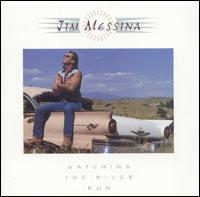 Jim Messina - Watching the River Run [live] lyrics