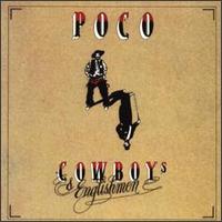 Poco - Cowboys & Englishmen lyrics