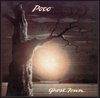 Poco - Ghost Town lyrics