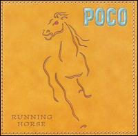 Poco - Running Horse lyrics