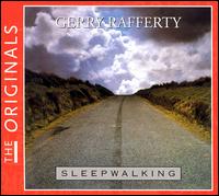 Gerry Rafferty - Sleepwalking lyrics