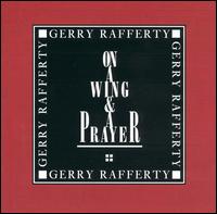 Gerry Rafferty - On a Wing and a Prayer lyrics