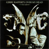 Gerry Rafferty - Over My Head lyrics