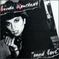 Linda Ronstadt - Mad Love lyrics