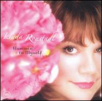 Linda Ronstadt - Hummin' to Myself lyrics