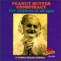Peanut Butter Conspiracy - For Children of All Ages lyrics