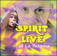Spirit - Spirit Live at La Paloma lyrics