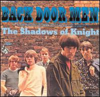 Shadows of Knight - Back Door Men lyrics