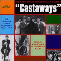 Tony Rivers - The Tony Rivers Collection, Vol. 1: Castaways lyrics