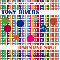 Tony Rivers - Tony Rivers Collection, Vol. 3: Harmony Soul lyrics