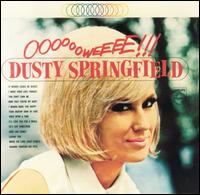 Dusty Springfield - Ooooooweeee!!! lyrics