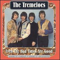 The Tremeloes - Even the Bad Times Are Good lyrics