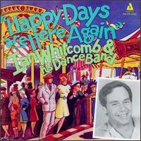 Ian Whitcomb - Happy Days Are Here Again lyrics