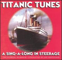Ian Whitcomb - Titanic Tunes: Sing-A-Long in Steerage lyrics