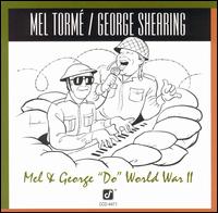 Mel Torm - Mel and George "Do" World War II lyrics