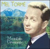 Mel Torm - Mountain Greenery lyrics