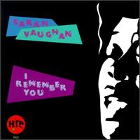 Sarah Vaughan - I Remember You lyrics
