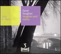 Sarah Vaughan - Jazz in Paris: Vaughan and Violins lyrics