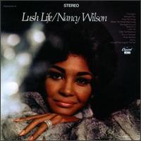 Nancy Wilson - Lush Life lyrics
