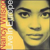 Nancy Wilson - Live in Europe lyrics