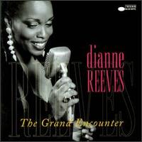 Dianne Reeves - The Grand Encounter lyrics