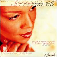 Dianne Reeves - In the Moment: Live in Concert lyrics