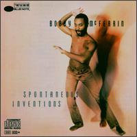 Bobby McFerrin - Spontaneous Inventions lyrics