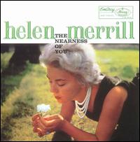 Helen Merrill - The Nearness of You lyrics
