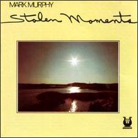 Mark Murphy - Stolen Moments lyrics