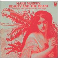 Mark Murphy - Beauty and the Beast lyrics