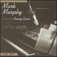Mark Murphy - Dim the Lights lyrics