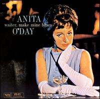 Anita O'Day - Waiter, Make Mine Blues lyrics