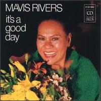 Mavis Rivers - It's a Good Day lyrics
