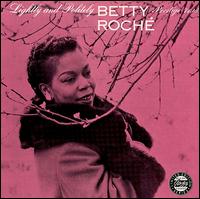Betty Roch - Lightly and Politely lyrics