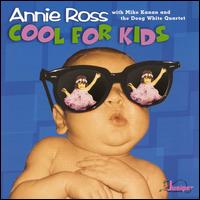 Annie Ross - Cool For Kids lyrics