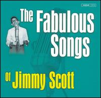 Little Jimmy Scott - The Fabulous Songs of Jimmy Scott lyrics