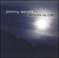 Little Jimmy Scott - Moon Glow lyrics