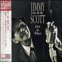 Little Jimmy Scott - All of Me: Live in Tokyo lyrics