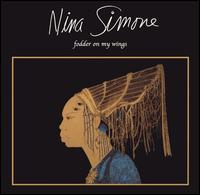 Nina Simone - Fodder on My Wings lyrics