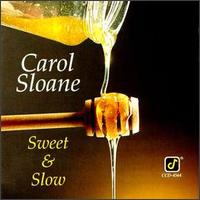 Carol Sloane - Sweet & Slow lyrics