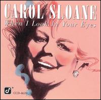 Carol Sloane - When I Look in Your Eyes lyrics
