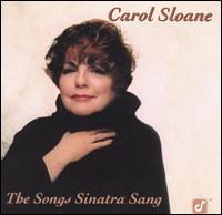 Carol Sloane - The Songs Sinatra Sang lyrics