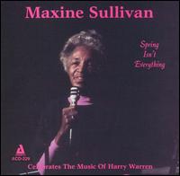 Maxine Sullivan - Spring Isn't Everything lyrics