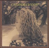 Cassandra Wilson - Belly of the Sun lyrics