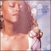 Cassandra Wilson - Glamoured lyrics