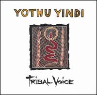 Yothu Yindi - Tribal Voice lyrics