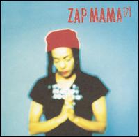 Zap Mama - 7 lyrics
